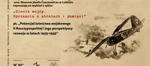 Wykład „Potencjał polskiego lotnictwa wojskowego II Rzeczypospolitej” - opowieść o ambicjach, pamięci i historii sprzed 1939 roku 